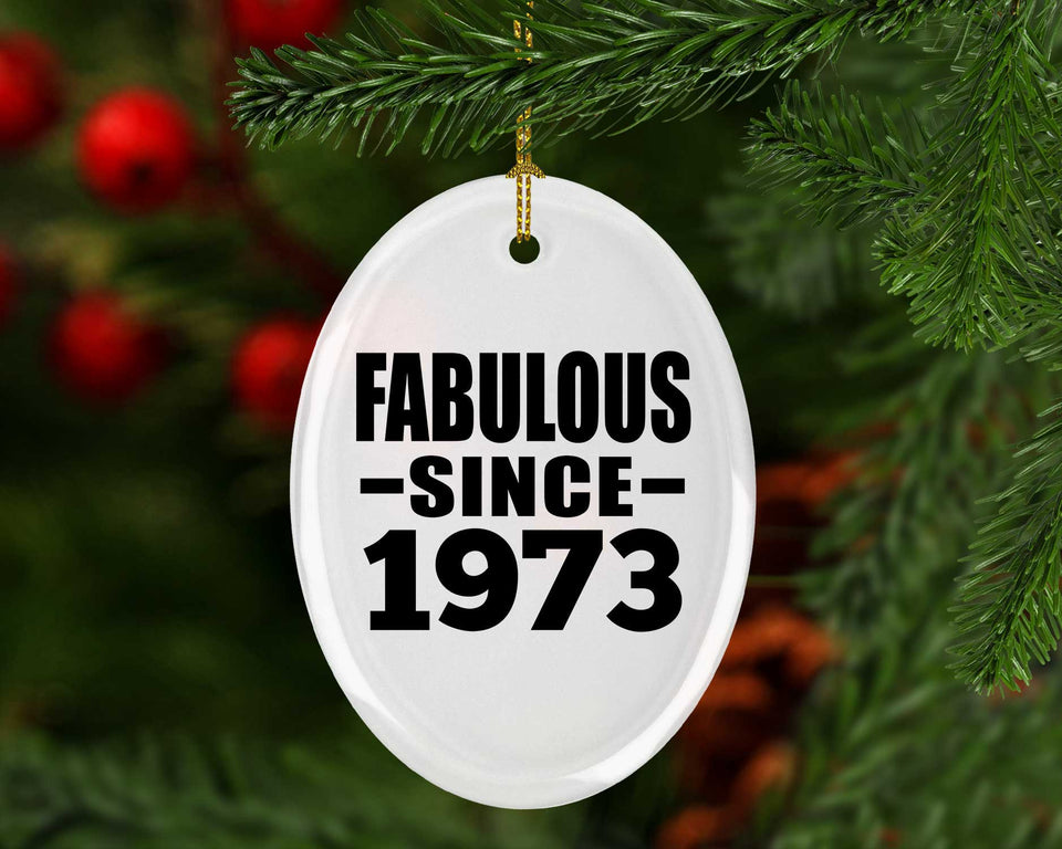51st Birthday Fabulous Since 1973 - Oval Ornament