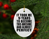 9th Birthday Took 9 Years To Become Awesome & Perfect - Oval Ornament