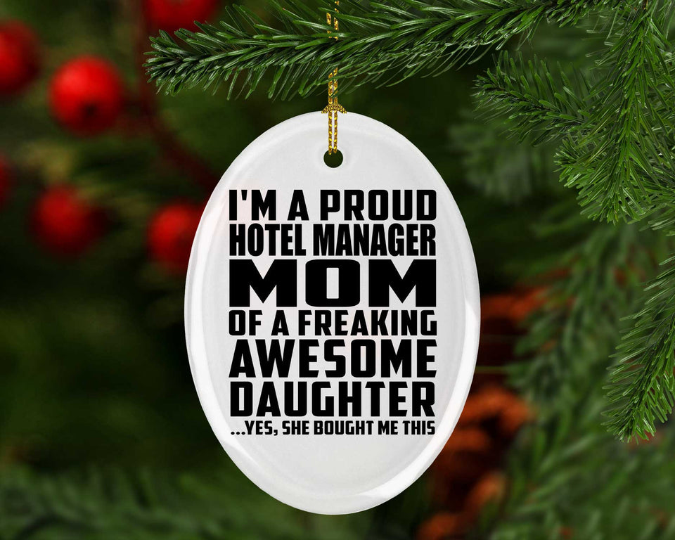 Proud Hotel Manager Mom Of Awesome Daughter - Oval Ornament