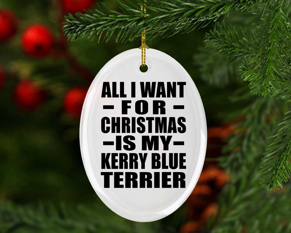 All I Want For Christmas Is My Kerry Blue Terrier - Oval Ornament