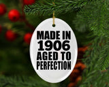 118th Birthday Made In 1906 Aged To Perfection - Oval Ornament