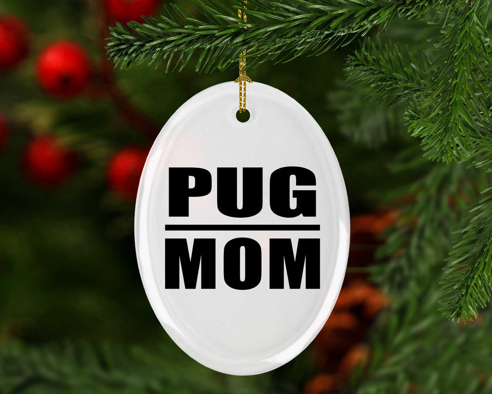 Pug Mom - Oval Ornament