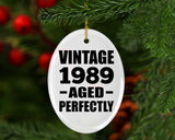 35th Birthday Vintage 1989 Aged Perfectly - Oval Ornament