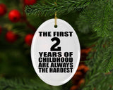 2nd Birthday First 2 Years of Childhood Are The Hardest - Oval Ornament