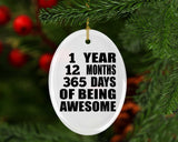 1st Birthday 1 Year 12 Months 365 Days Of Awesome - Oval Ornament