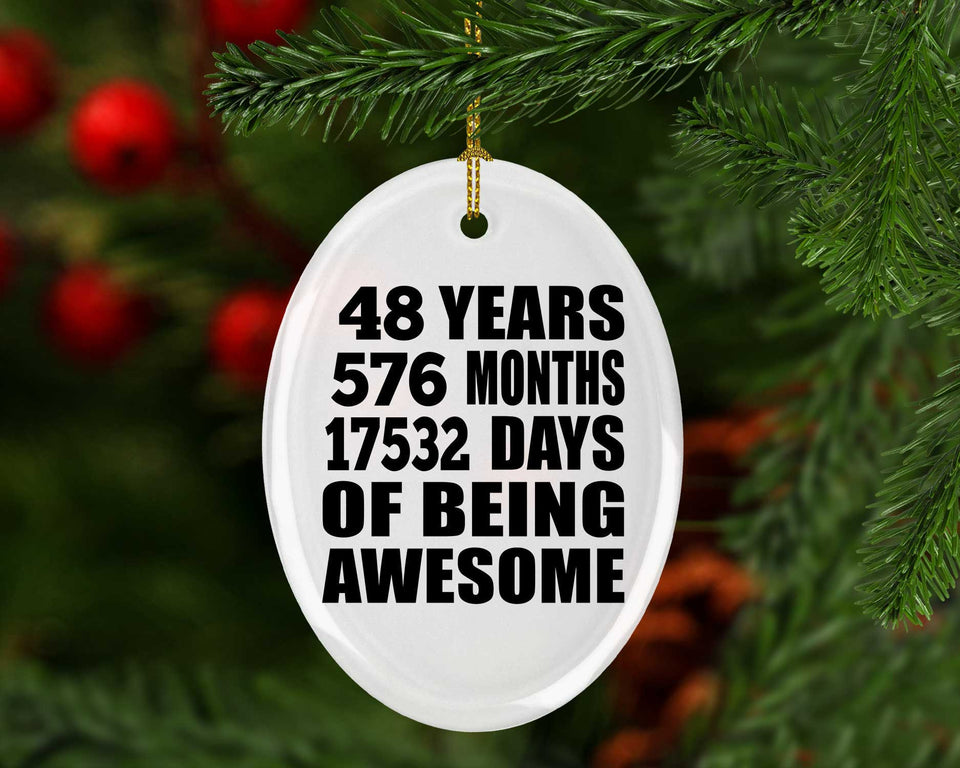 48th Birthday 48 Years 576 Months 17532 Days Of Awesome - Oval Ornament