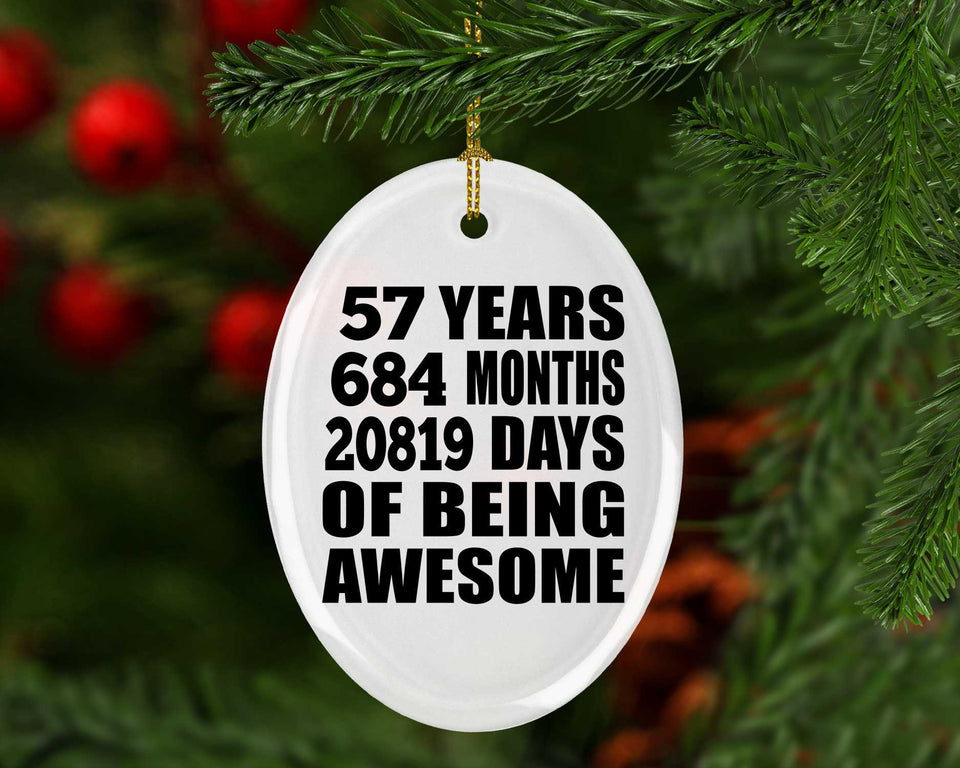 57th Birthday 57 Years 684 Months 20819 Days Of Awesome - Oval Ornament