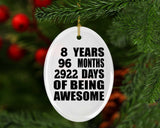8th Birthday 8 Years 96 Months 2922 Days Of Awesome - Oval Ornament
