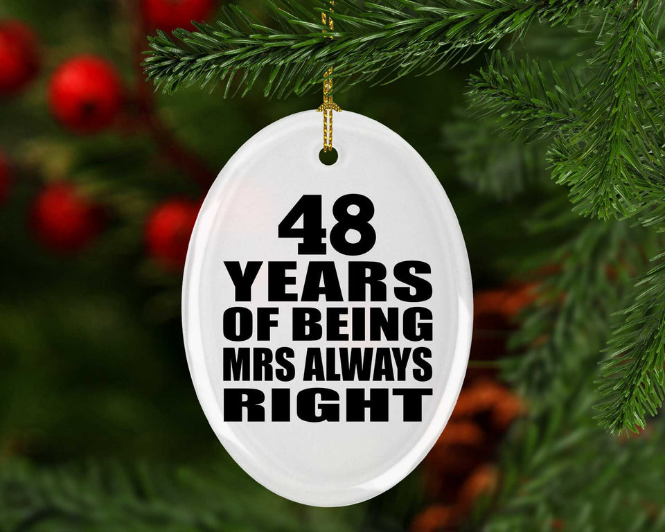 48th Anniversary 48 Years of Being Mrs Always Right - Oval Ornament