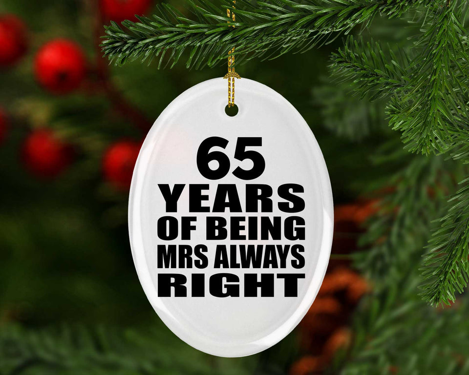 65th Anniversary 65 Years of Being Mrs Always Right - Oval Ornament