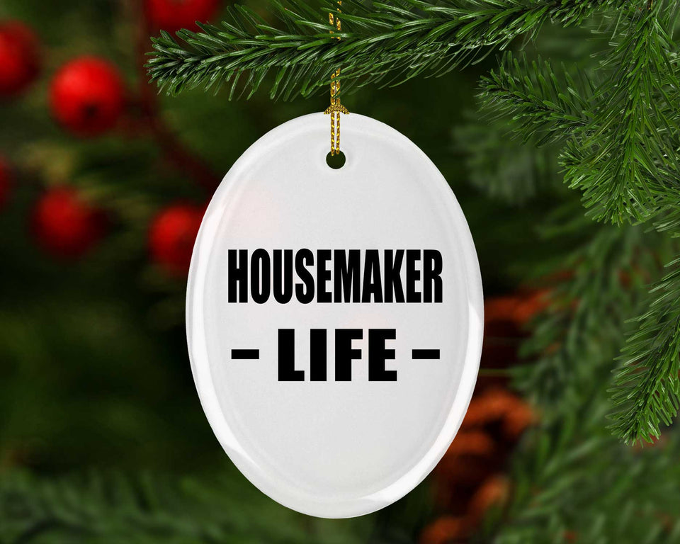 Housemaker Life - Oval Ornament