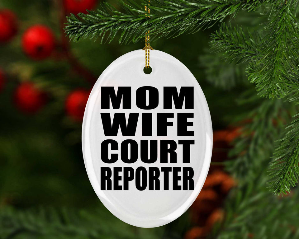 Mom Wife Court Reporter - Oval Ornament