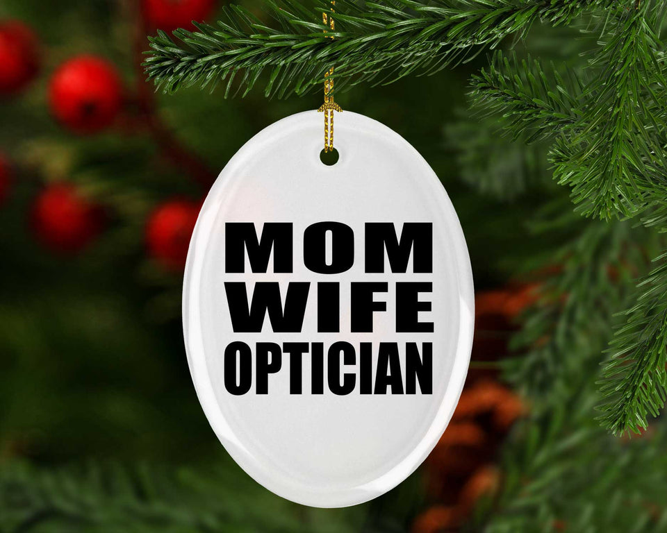 Mom Wife Optician - Oval Ornament