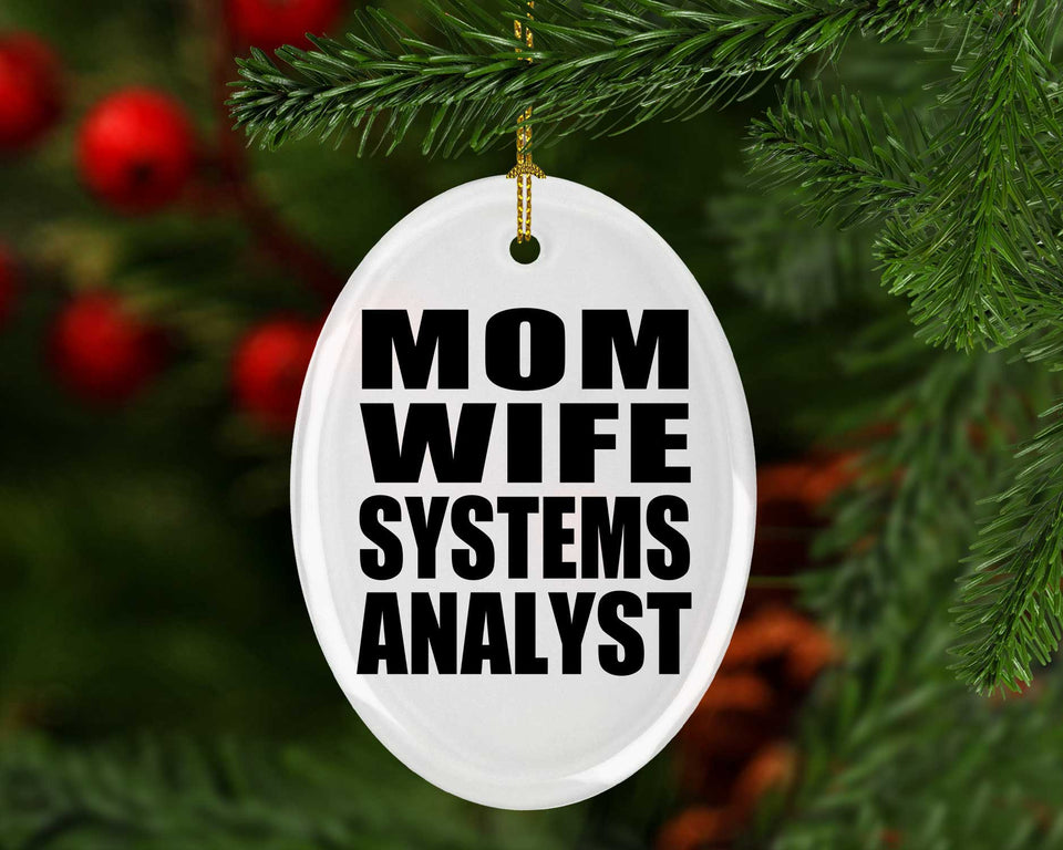 Mom Wife Systems Analyst - Oval Ornament