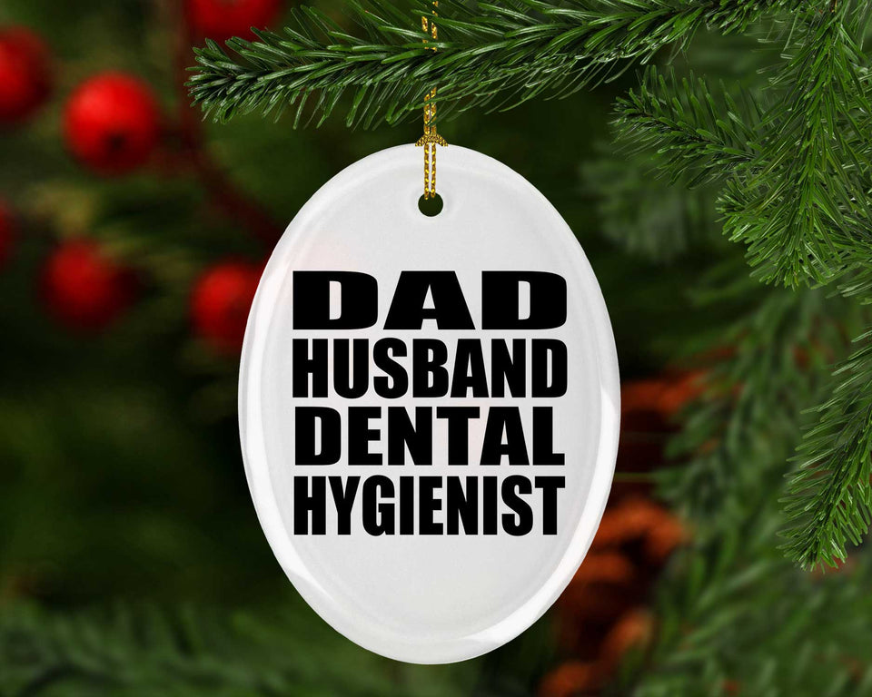 Dad Husband Dental Hygienist - Oval Ornament