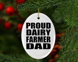 Proud Dairy Farmer Dad - Oval Ornament