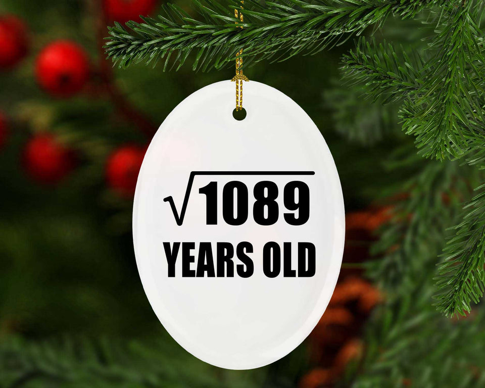 33rd Birthday Square Root of 1089 Years Old - Oval Ornament