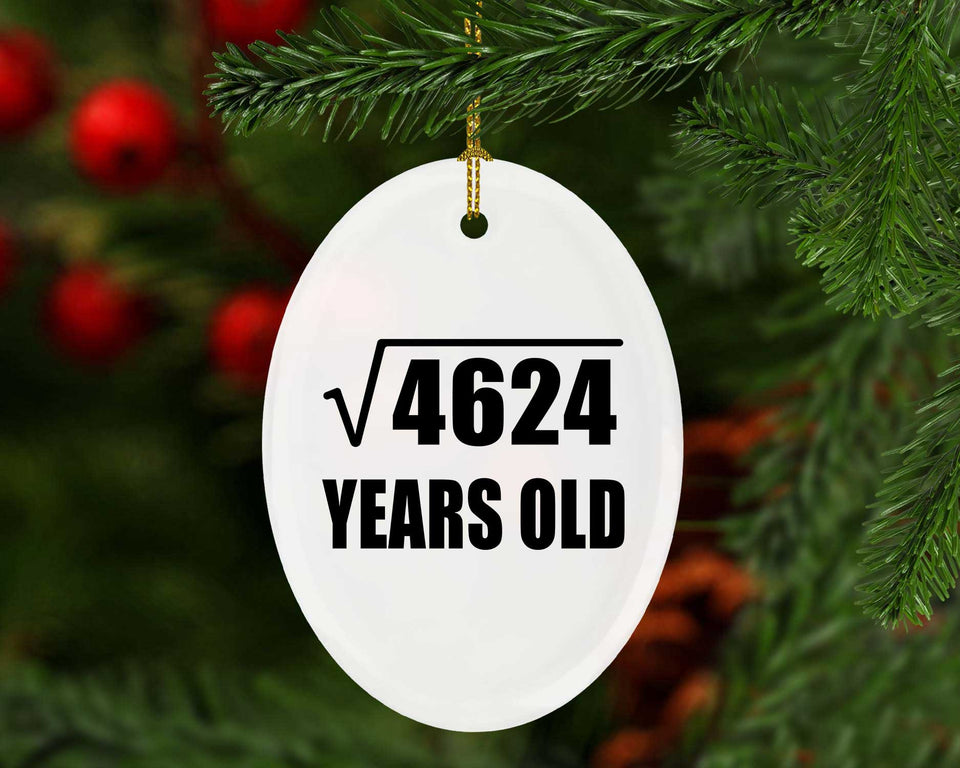 68th Birthday Square Root of 4624 Years Old - Oval Ornament