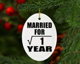 1st Anniversary Married For Square Root of 1 Year - Oval Ornament