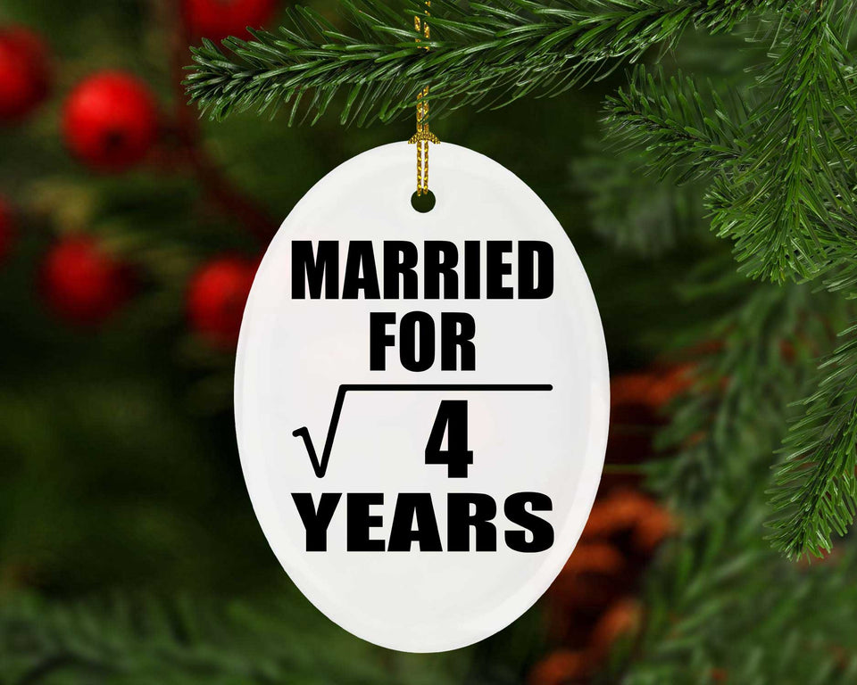 2nd Anniversary Married For Square Root of 4 Years - Oval Ornament