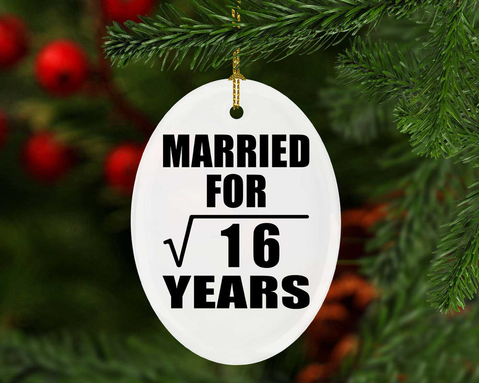 4th Anniversary Married For Square Root of 16 Years - Oval Ornament