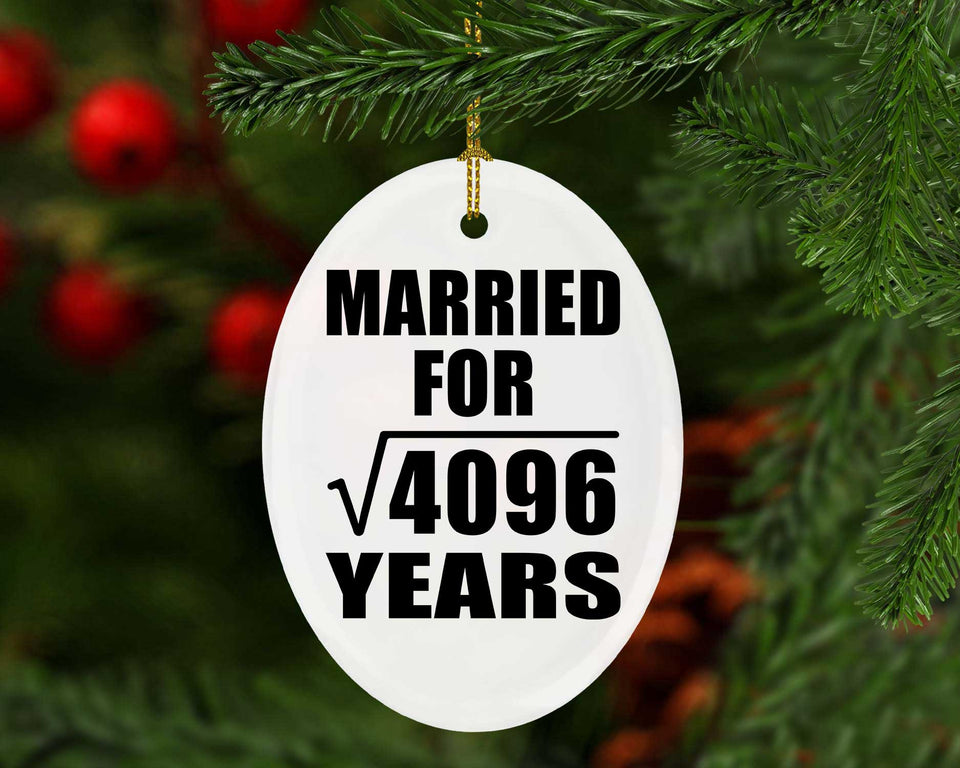64th Anniversary Married For Square Root of 4096 Years - Oval Ornament