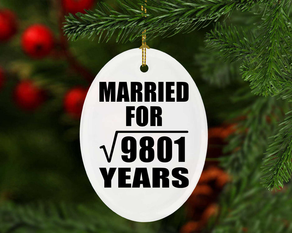 99th Anniversary Married For Square Root of 9801 Years - Oval Ornament