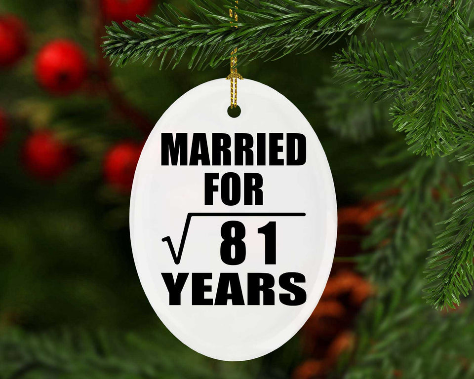 9th Anniversary Married For Square Root of 81 Years - Oval Ornament
