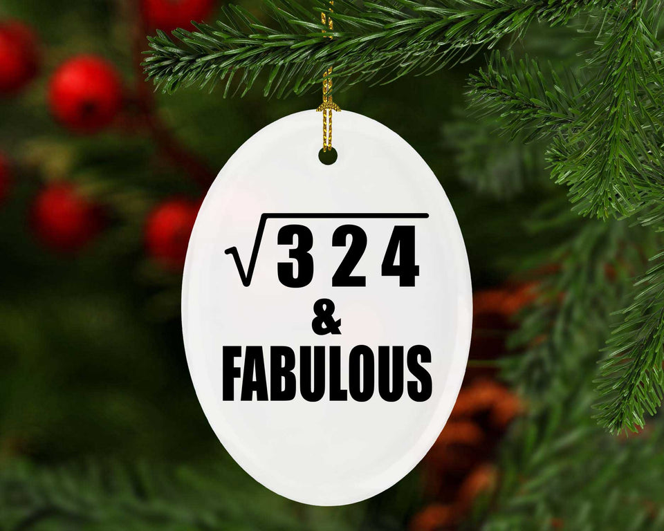 18th Birthday Square Root of 324 & Fabulous - Oval Ornament