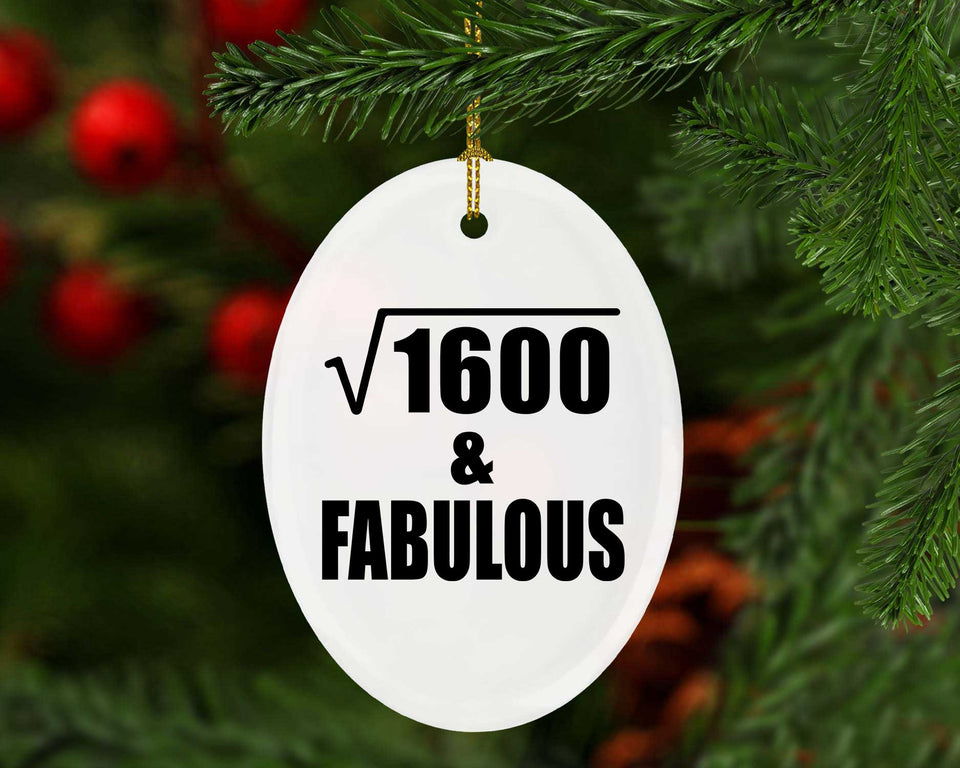 40th Birthday Square Root of 1600 & Fabulous - Oval Ornament
