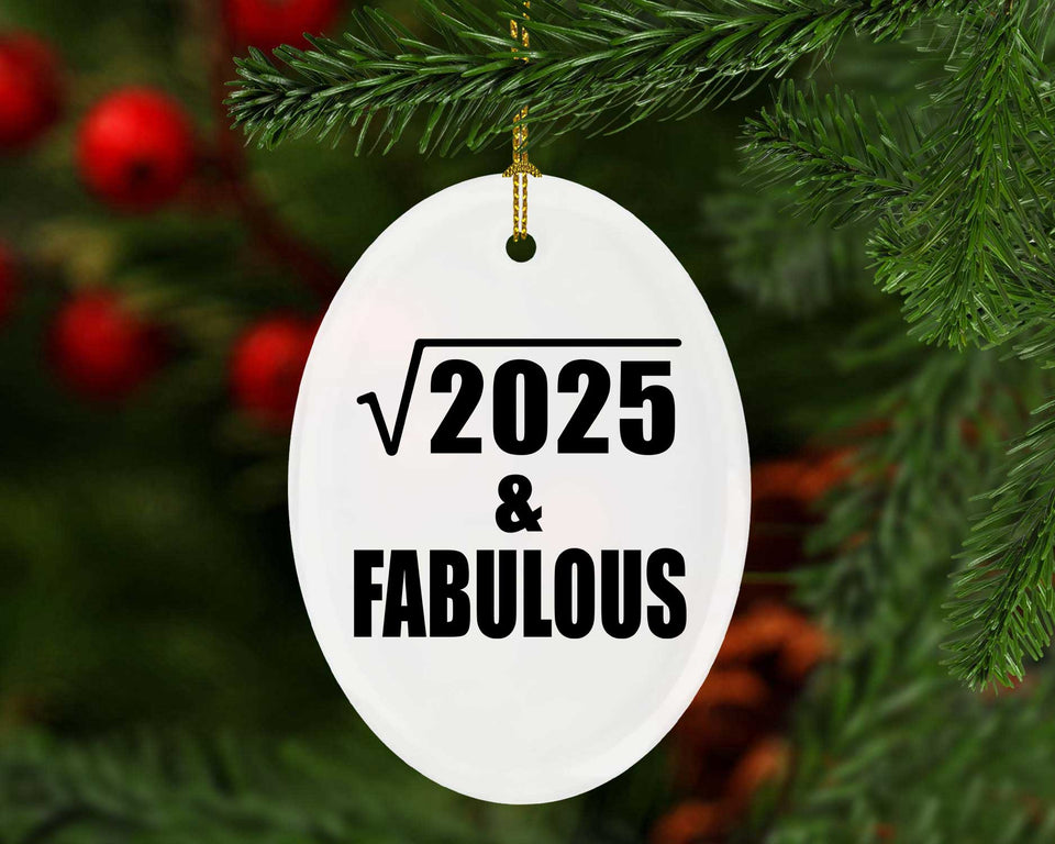 45th Birthday Square Root of 2025 & Fabulous - Oval Ornament