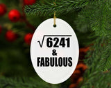 79th Birthday Square Root of 6241 & Fabulous - Oval Ornament