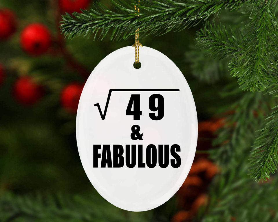 7th Birthday Square Root of 49 & Fabulous - Oval Ornament