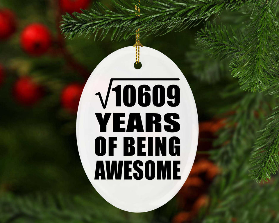 103rd Birthday Square Root of 10609 Years of Being Awesome - Oval Ornament