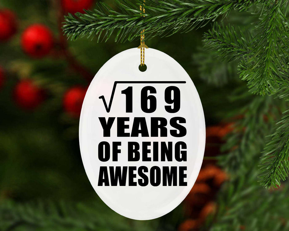 13th Birthday Square Root of 169 Years of Being Awesome - Oval Ornament