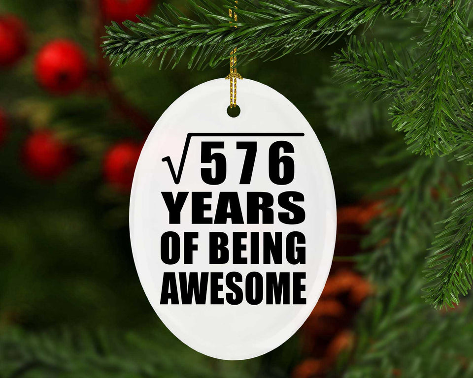 24th Birthday Square Root of 576 Years of Being Awesome - Oval Ornament