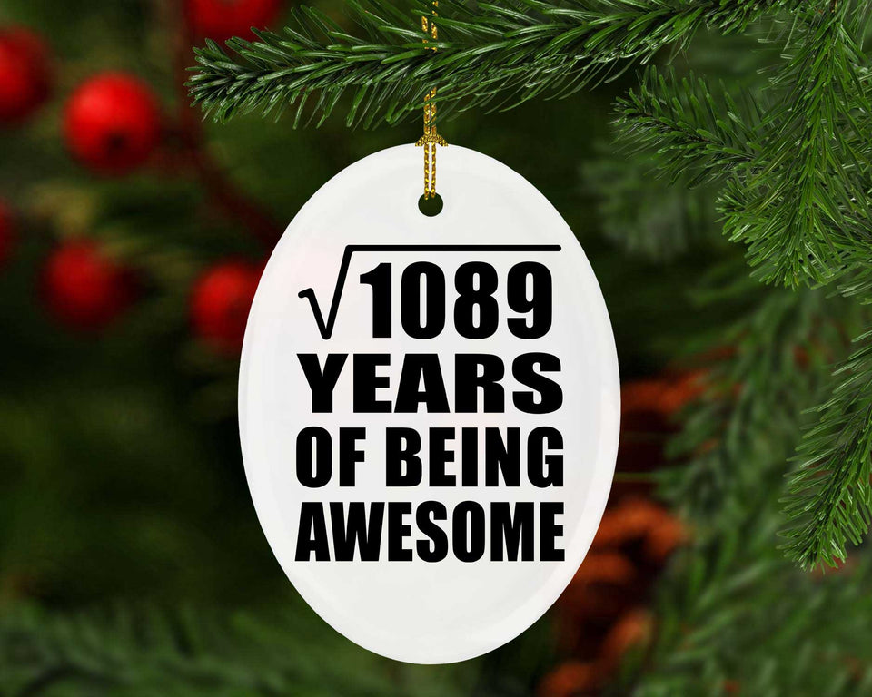 33rd Birthday Square Root of 1089 Years of Being Awesome - Oval Ornament
