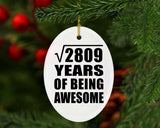 53rd Birthday Square Root of 2809 Years of Being Awesome - Oval Ornament