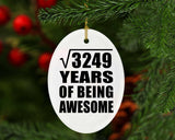57th Birthday Square Root of 3249 Years of Being Awesome - Oval Ornament
