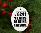 79th Birthday Square Root of 6241 Years of Being Awesome - Oval Ornament