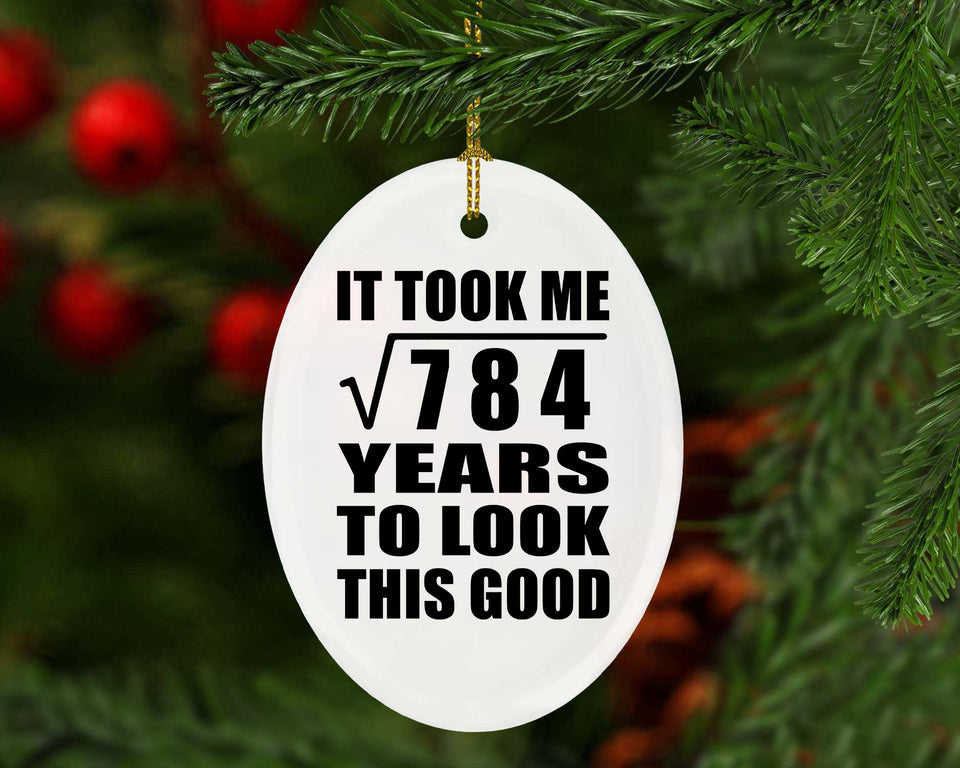 28th Birthday Took Square Root of 784 Years To Look Good - Oval Ornament