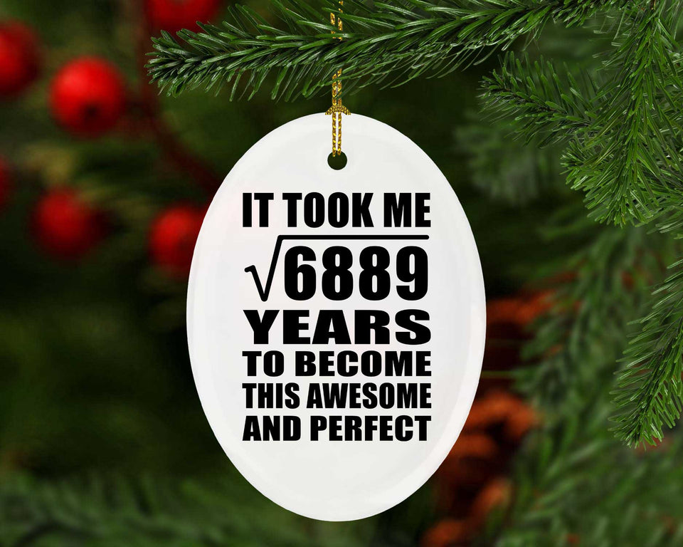 83rd Birthday Took Square Root of 6889 Years To Awesome - Oval Ornament