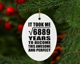 83rd Birthday Took Square Root of 6889 Years To Awesome - Oval Ornament