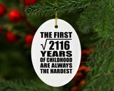 46th Birthday Square Root of 2116 Years of Childhood - Oval Ornament