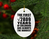 53rd Birthday Square Root of 2809 Years of Childhood - Oval Ornament