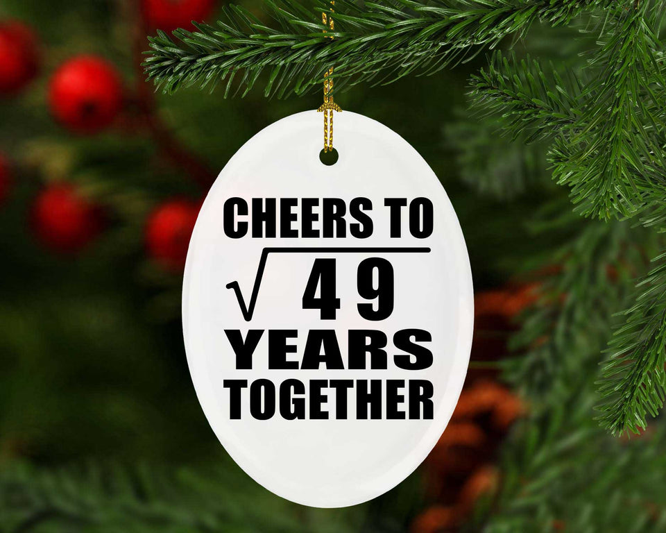 7th Anniversary Cheers To Square Root of 49 Years Together - Oval Ornament