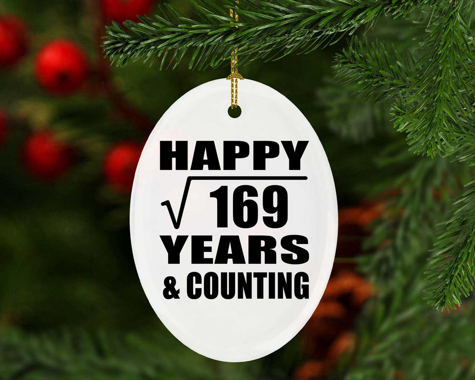 Happy 13th Anniversary Square Root of 169 Years & Counting - Oval Ornament