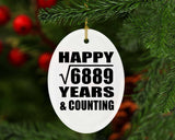 Happy 83rd Anniversary Square Root of 6889 Years & Counting - Oval Ornament