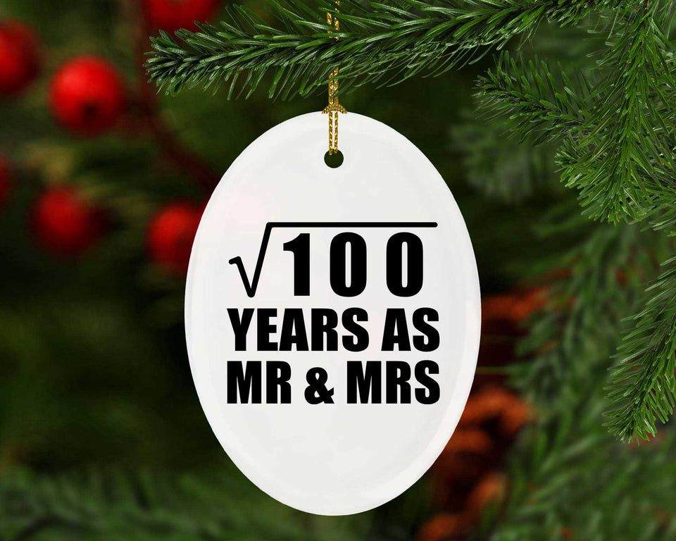 10th Anniversary Square Root of 100 Years As Mr & Mrs - Oval Ornament