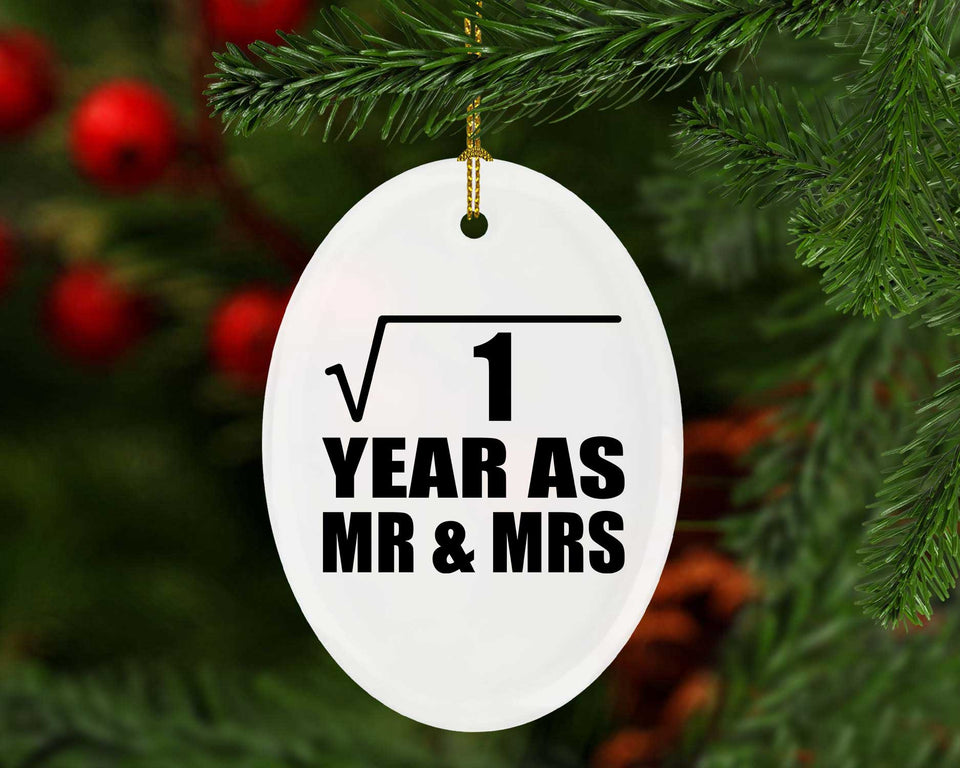 1st Anniversary Square Root of 1 Year As Mr & Mrs - Oval Ornament